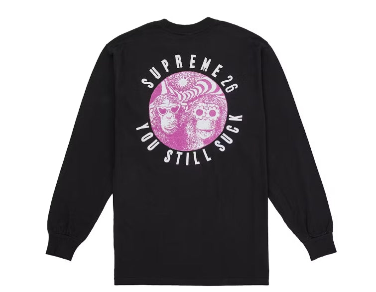 Supreme You Still S**k L/S Tee Black