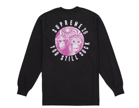Supreme You Still S**k L/S Tee Black